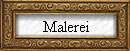 Malerei